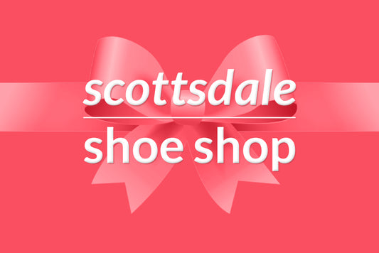 Scottsdale Shoe Shop Gift Card - Scottsdale Shoe Shop